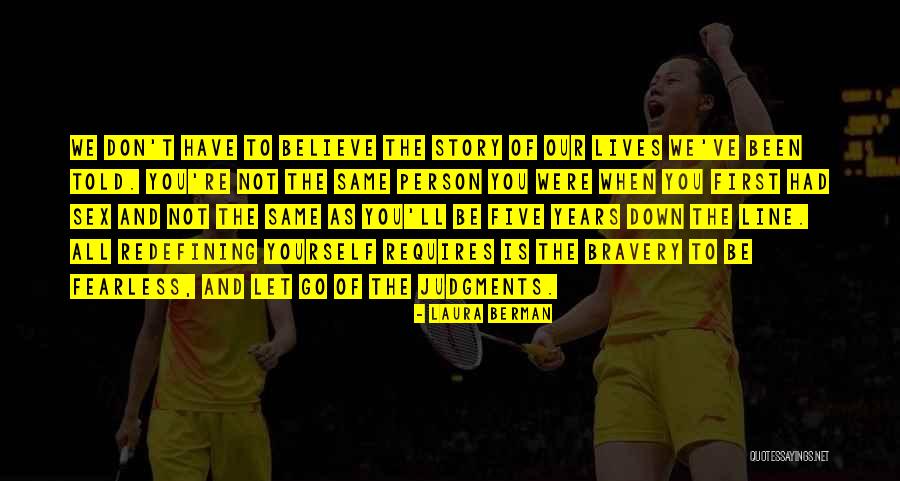 You're Not The Same Person Quotes By Laura Berman You're Not The Same Person Quotes By Laura Berman