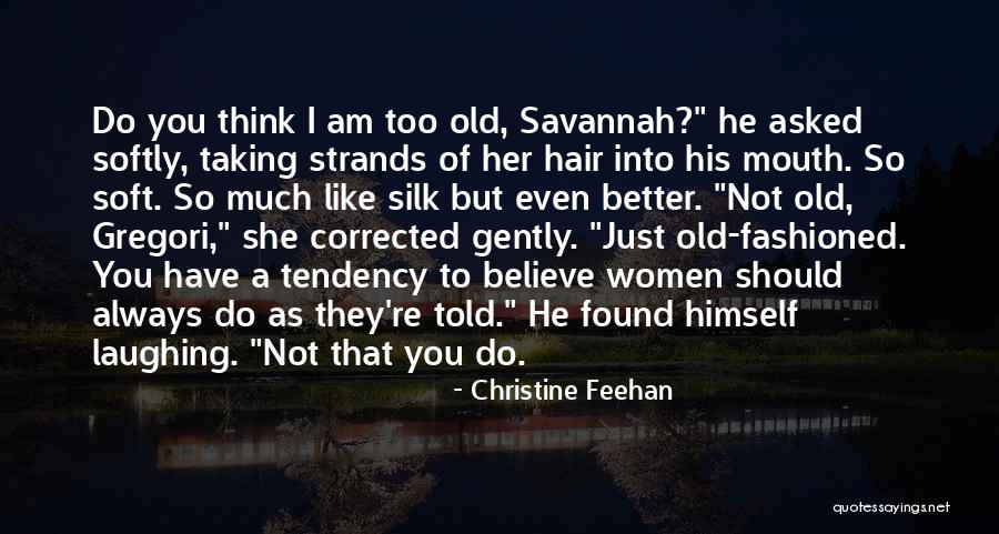 You're Not Too Old Quotes By Christine Feehan