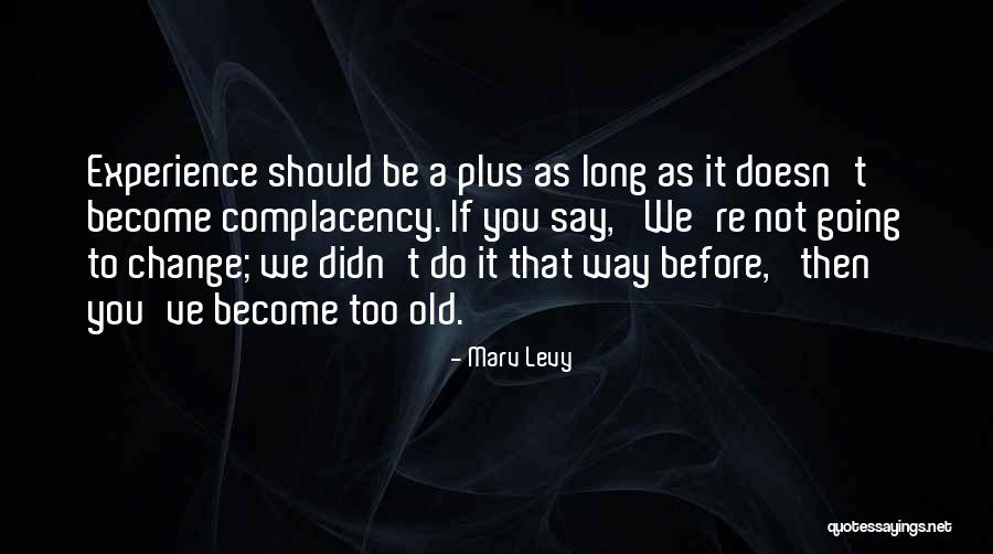 You're Not Too Old Quotes By Marv Levy