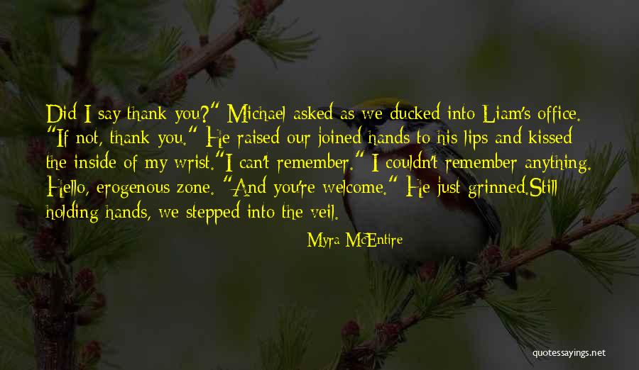 You're Not Welcome Quotes By Myra McEntire You're Not Welcome Quotes By Myra McEntire