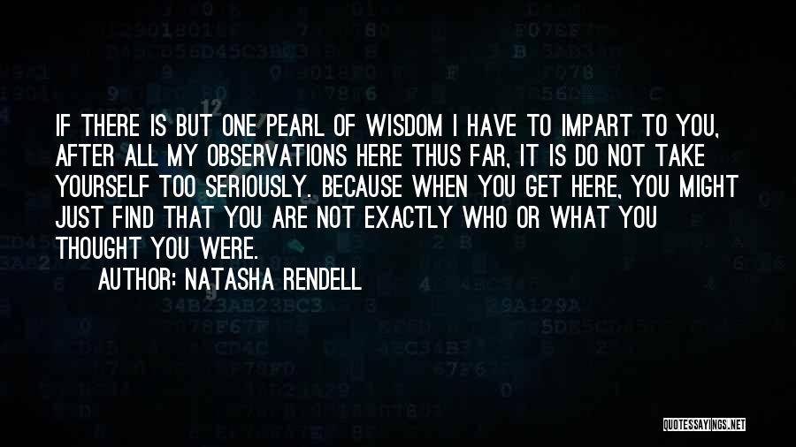 You're Not Who I Thought You Were Quotes By Natasha Rendell