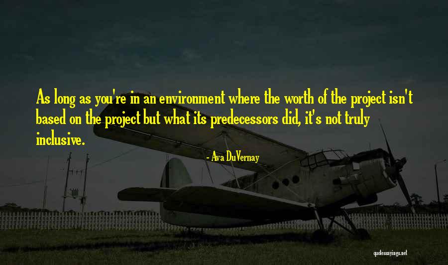 You're Not Worth It Quotes By Ava DuVernay You're Not Worth It Quotes By Ava DuVernay