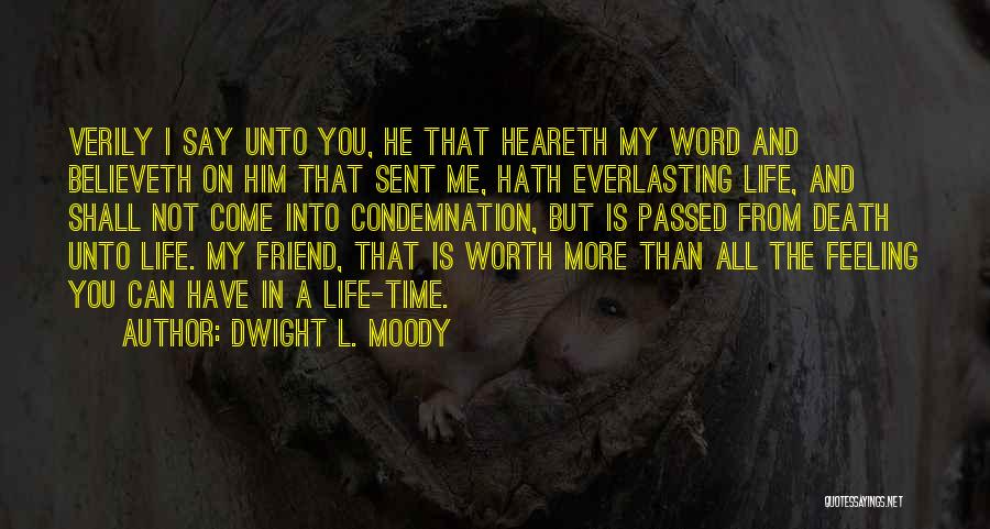 You're Not Worth My Time Quotes By Dwight L. Moody