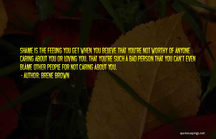 You're Not Worthy Quotes By Brene Brown
