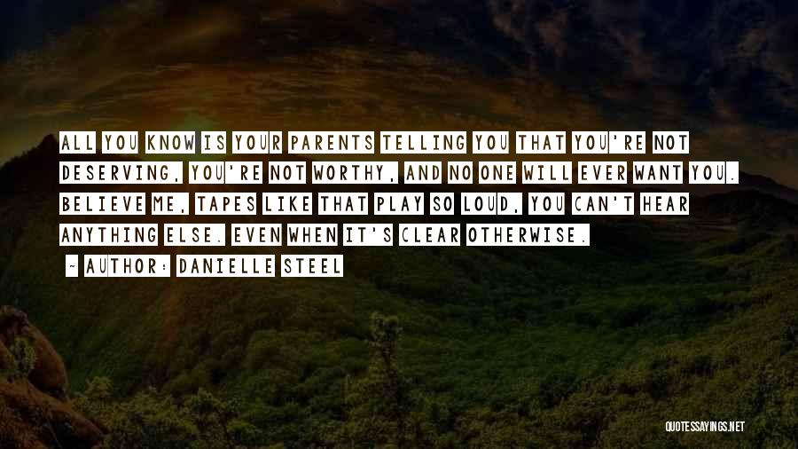 You're Not Worthy Quotes By Danielle Steel