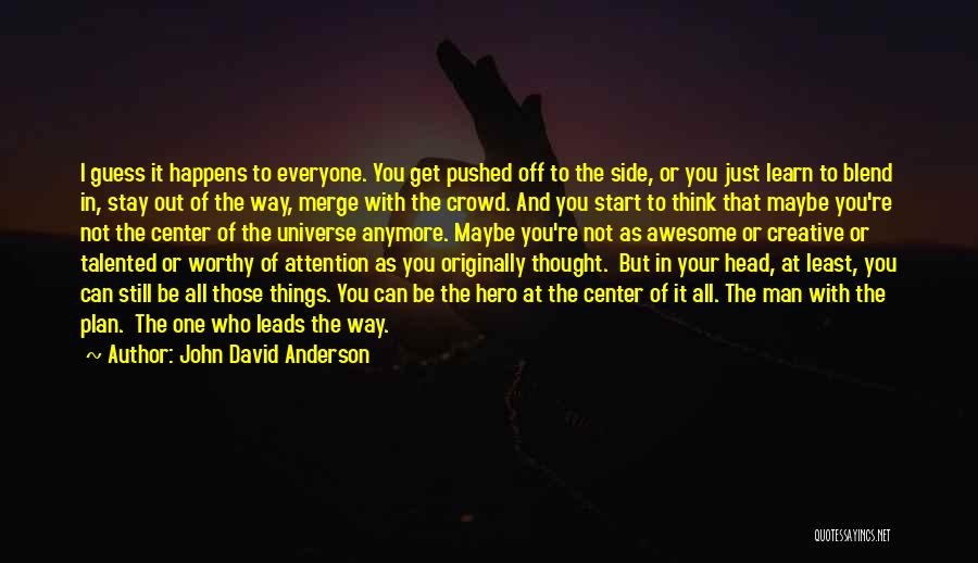You're Not Worthy Quotes By John David Anderson
