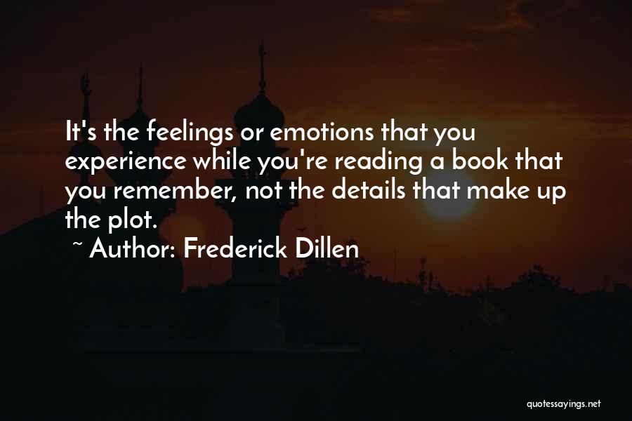 You're Not You Book Quotes By Frederick Dillen