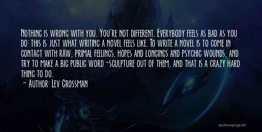 You're Not You Novel Quotes By Lev Grossman