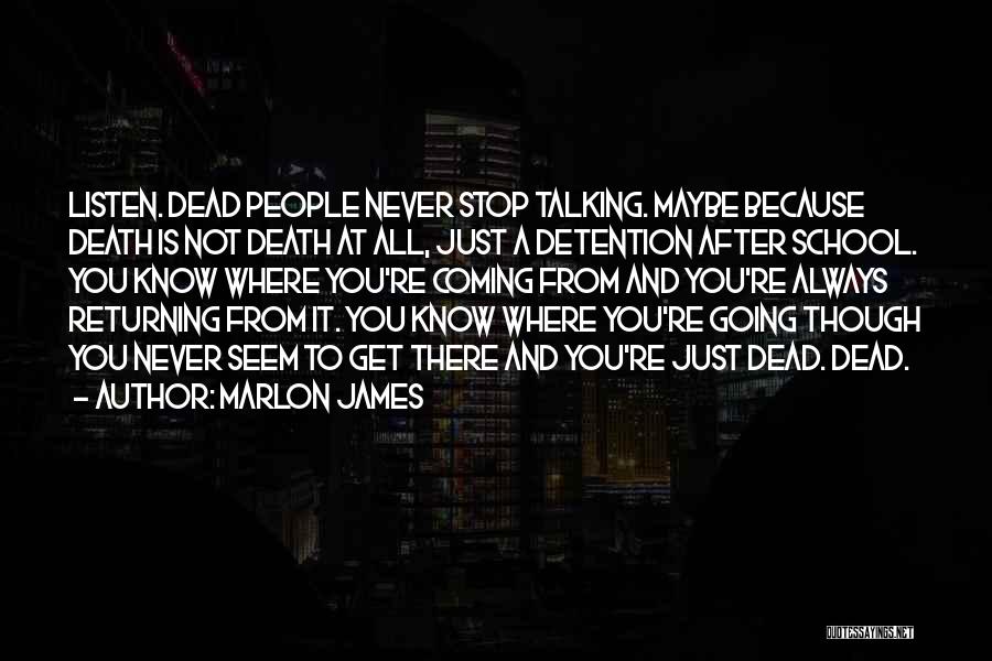 You're Not You Novel Quotes By Marlon James