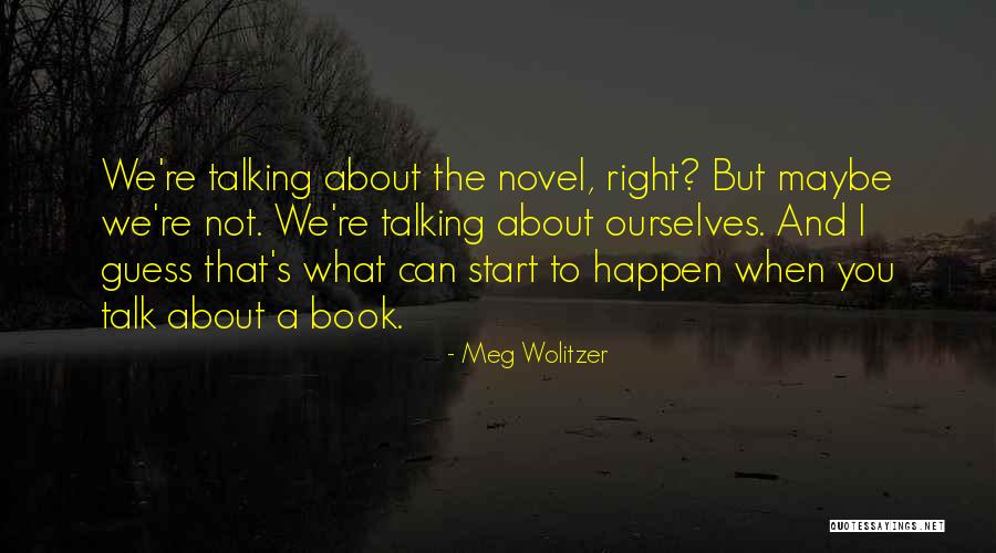 You're Not You Novel Quotes By Meg Wolitzer