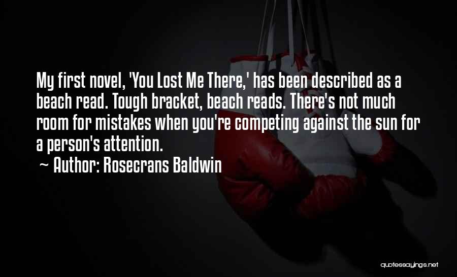 You're Not You Novel Quotes By Rosecrans Baldwin