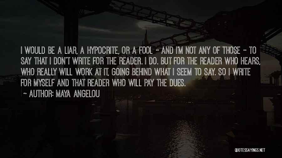 You're Nothing But A Liar Quotes By Maya Angelou