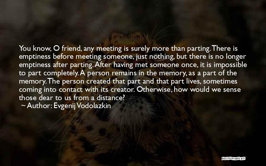 You're Nothing But A Memory Quotes By Evgenij Vodolazkin