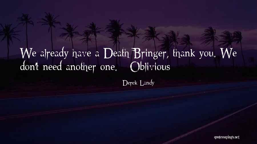 You're Oblivious Quotes By Derek Landy