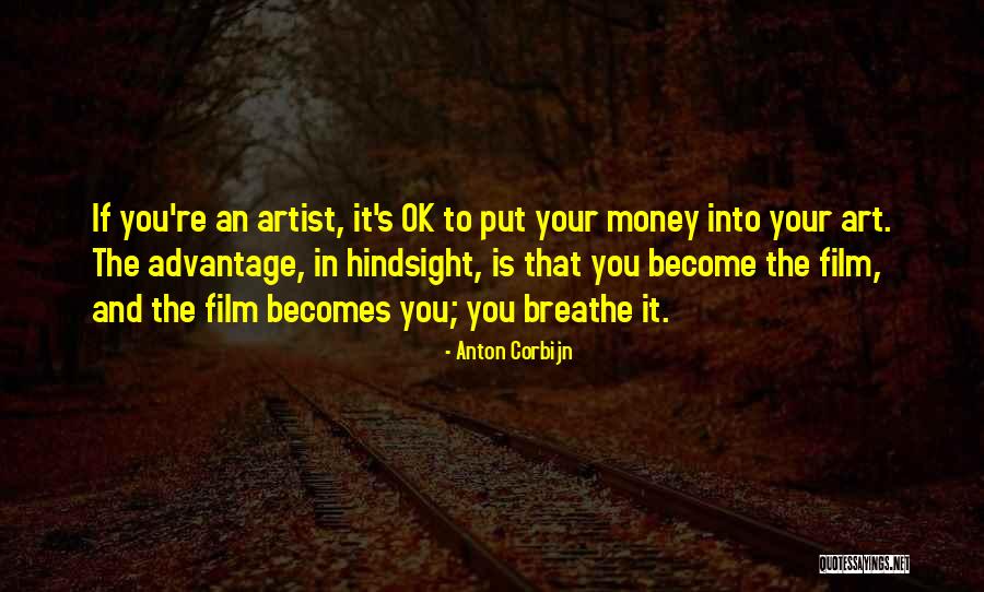 You're Ok Quotes By Anton Corbijn You're Ok Quotes By Anton Corbijn