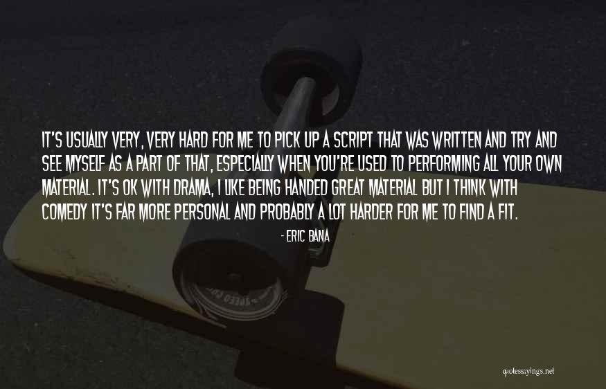 You're Ok Quotes By Eric Bana You're Ok Quotes By Eric Bana