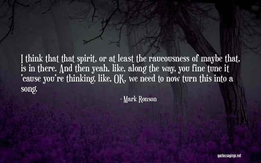 You're Ok Quotes By Mark Ronson You're Ok Quotes By Mark Ronson