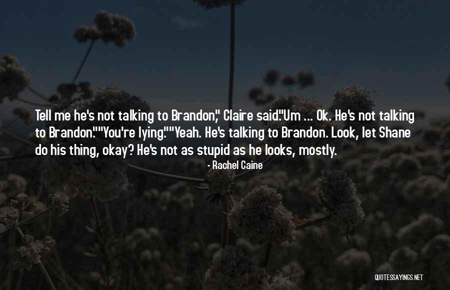 You're Ok Quotes By Rachel Caine You're Ok Quotes By Rachel Caine