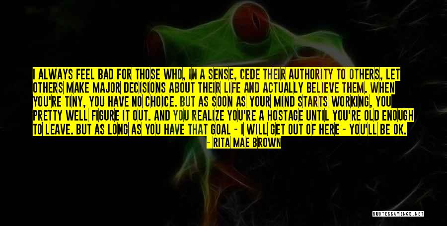 You're Ok Quotes By Rita Mae Brown You're Ok Quotes By Rita Mae Brown