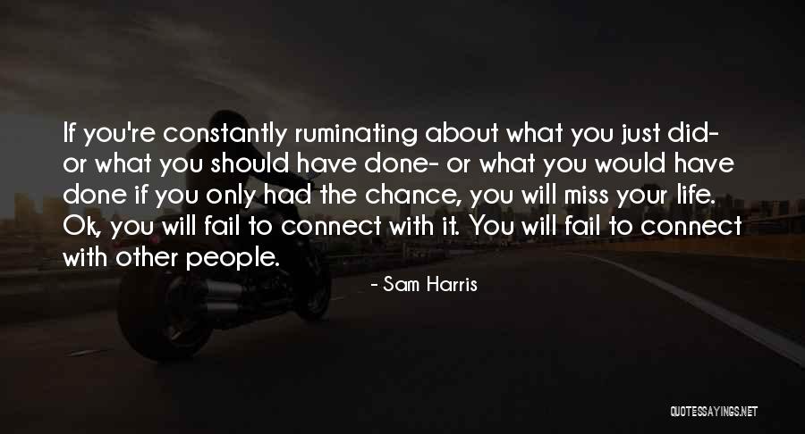 You're Ok Quotes By Sam Harris You're Ok Quotes By Sam Harris