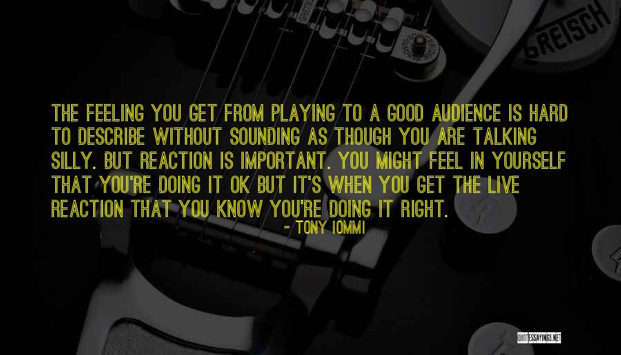 You're Ok Quotes By Tony Iommi You're Ok Quotes By Tony Iommi
