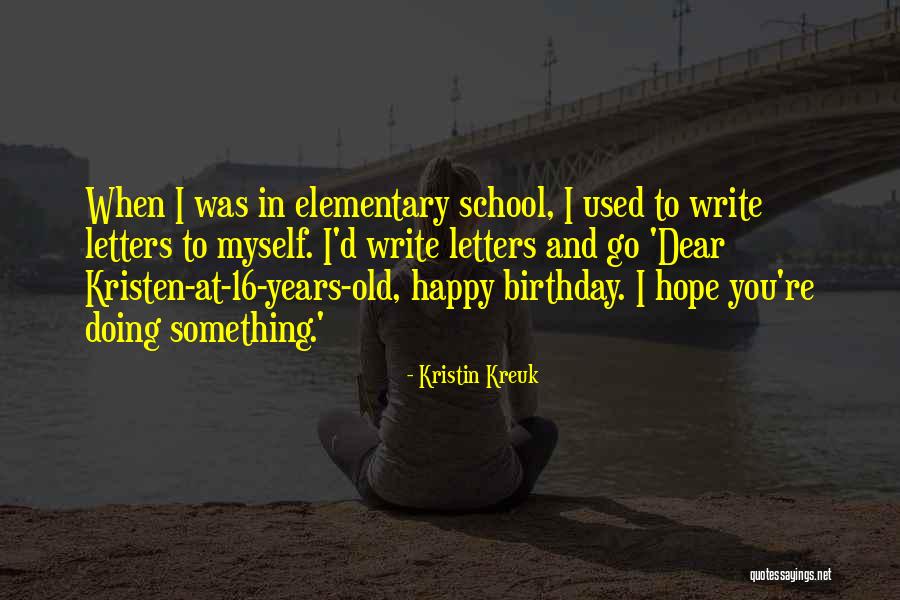 You're Old Birthday Quotes By Kristin Kreuk You're Old Birthday Quotes By Kristin Kreuk