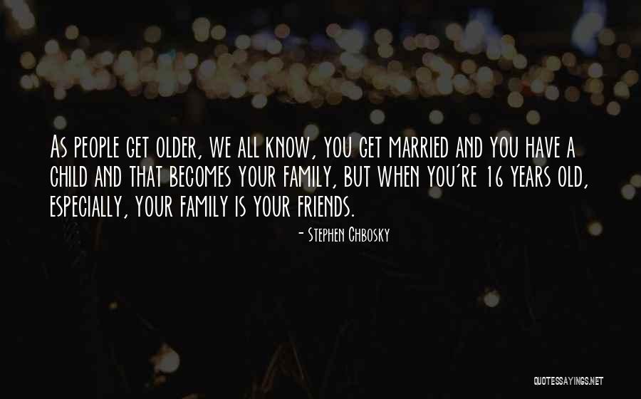 You're Old Quotes By Stephen Chbosky You're Old Quotes By Stephen Chbosky