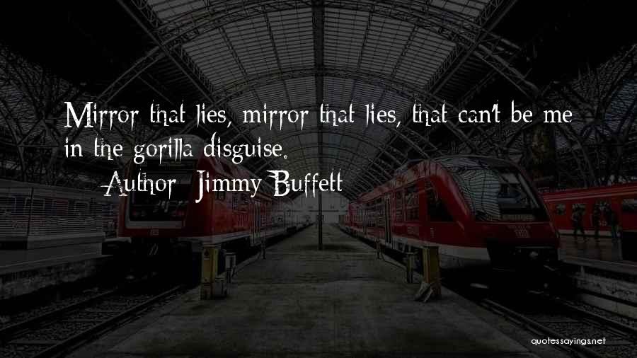 You're Only Lying To Yourself Quotes By Jimmy Buffett