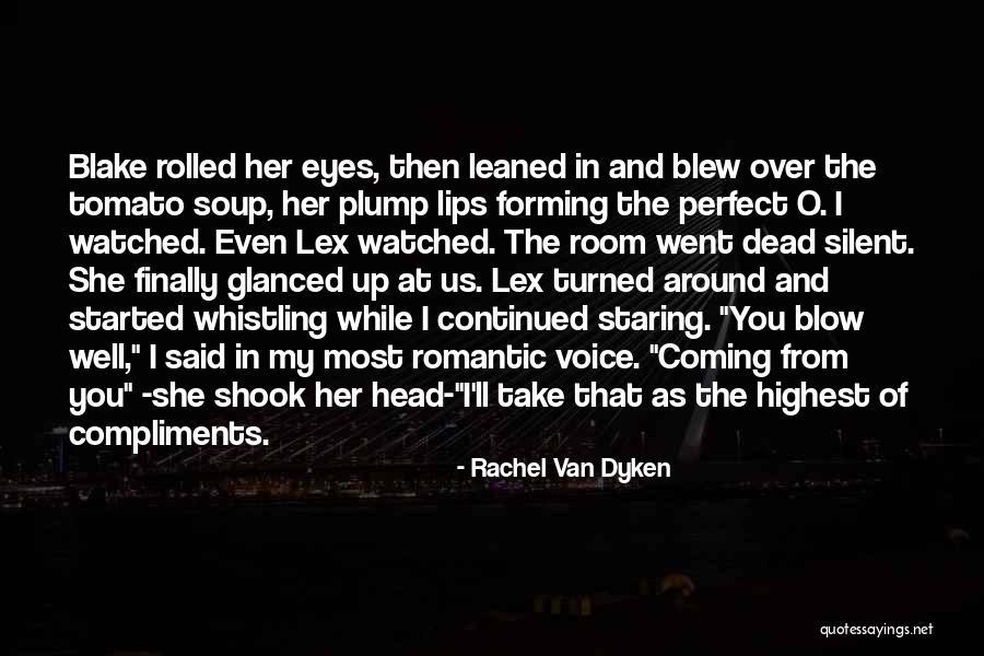 You're Perfect In My Eyes Quotes By Rachel Van Dyken You're Perfect In My Eyes Quotes By Rachel Van Dyken