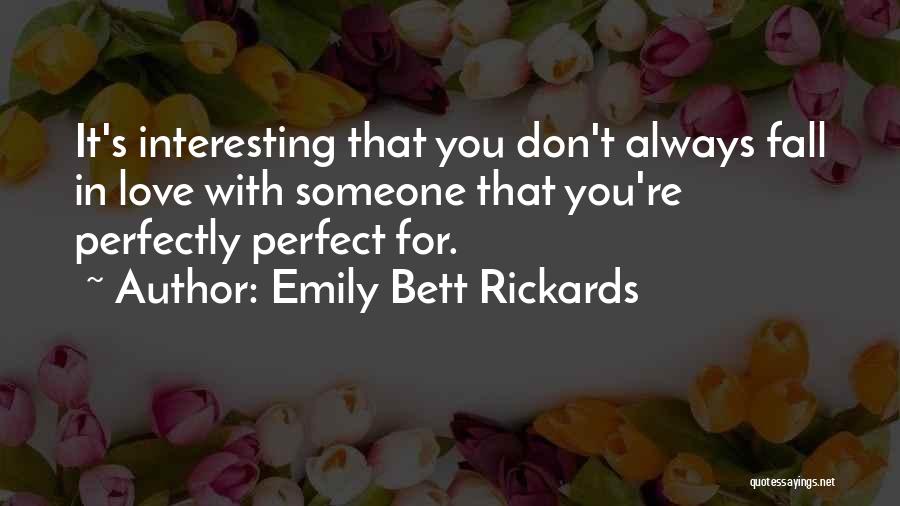 You're Perfect Love Quotes By Emily Bett Rickards