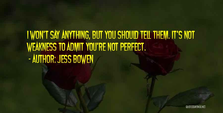 You're Perfect Quotes By Jess Bowen