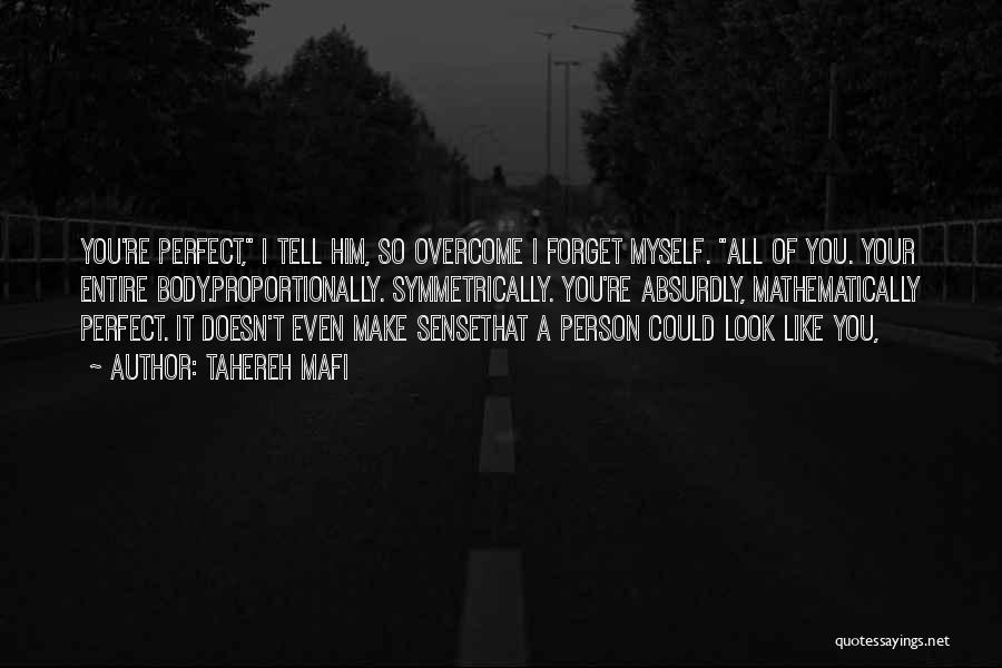 You're Perfect Quotes By Tahereh Mafi