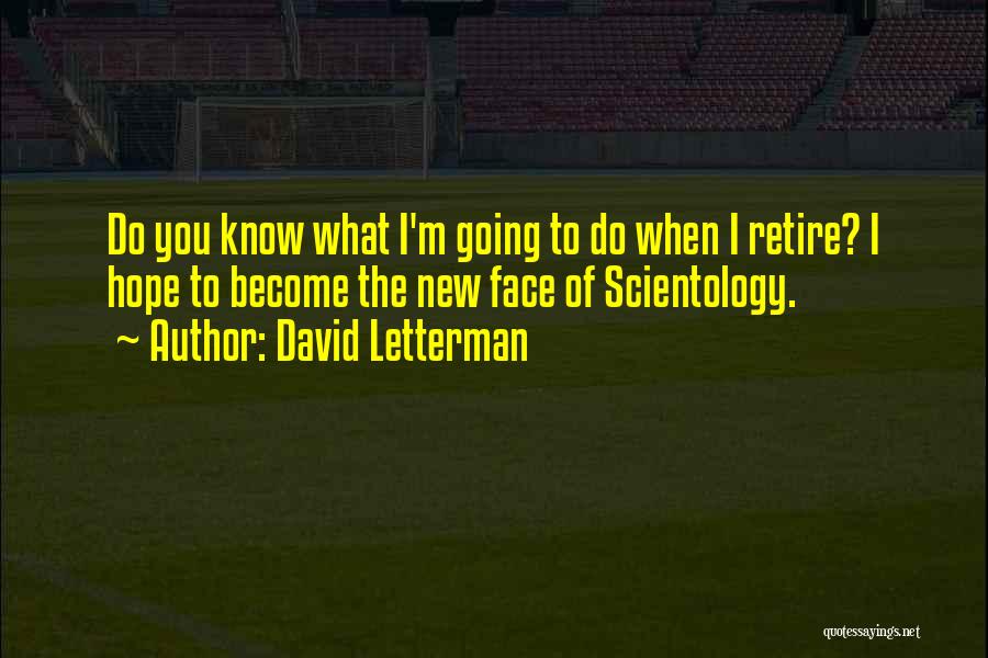 You're Retiring Quotes By David Letterman