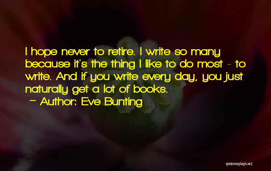 You're Retiring Quotes By Eve Bunting