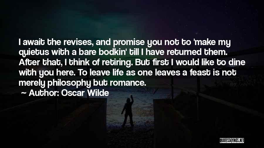 You're Retiring Quotes By Oscar Wilde
