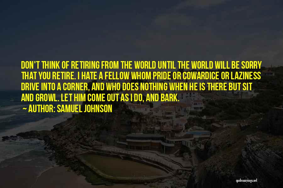 You're Retiring Quotes By Samuel Johnson