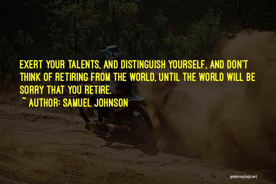You're Retiring Quotes By Samuel Johnson