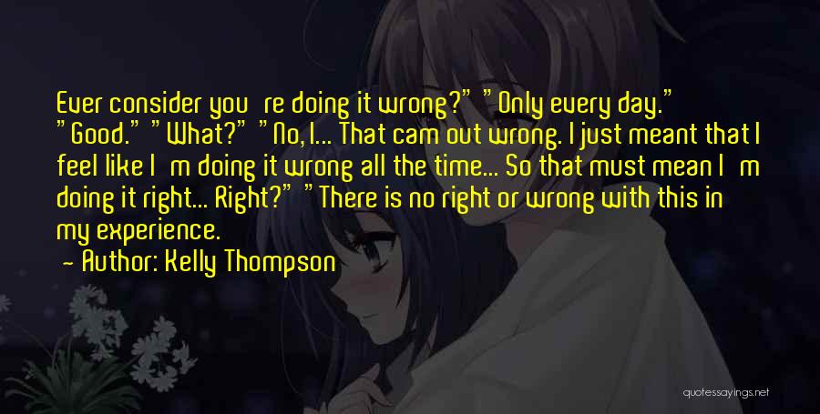 You're Right I'm Wrong Quotes By Kelly Thompson