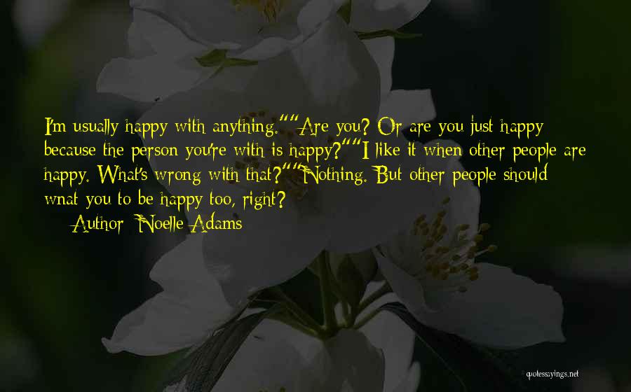 You're Right I'm Wrong Quotes By Noelle Adams