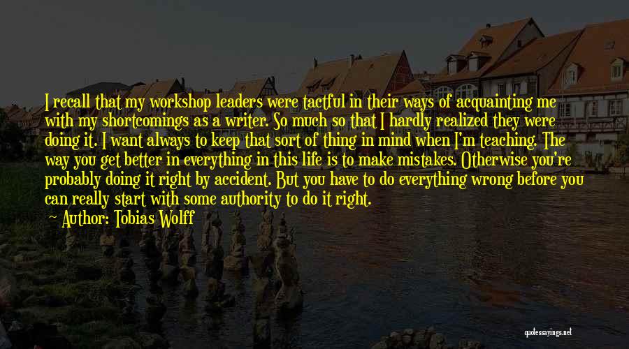 You're Right I'm Wrong Quotes By Tobias Wolff