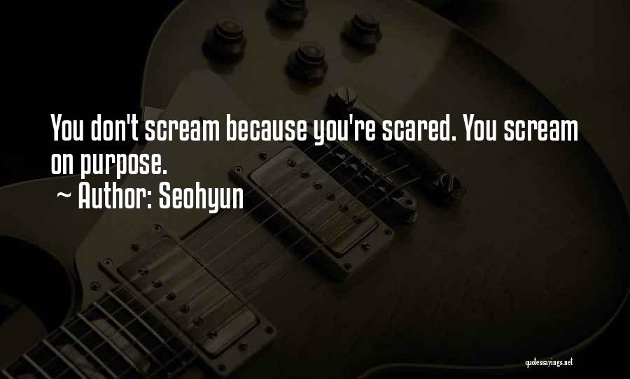 You're Scared Quotes By Seohyun