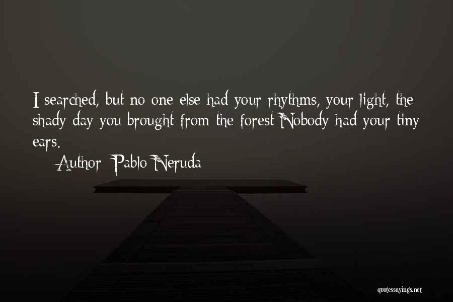 You're Shady Quotes By Pablo Neruda