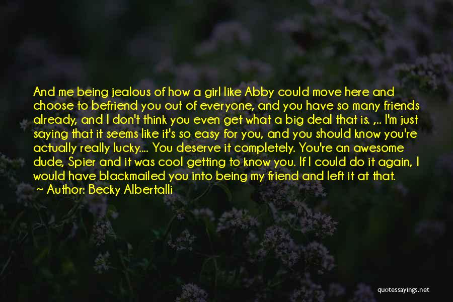 You're So Awesome Quotes By Becky Albertalli