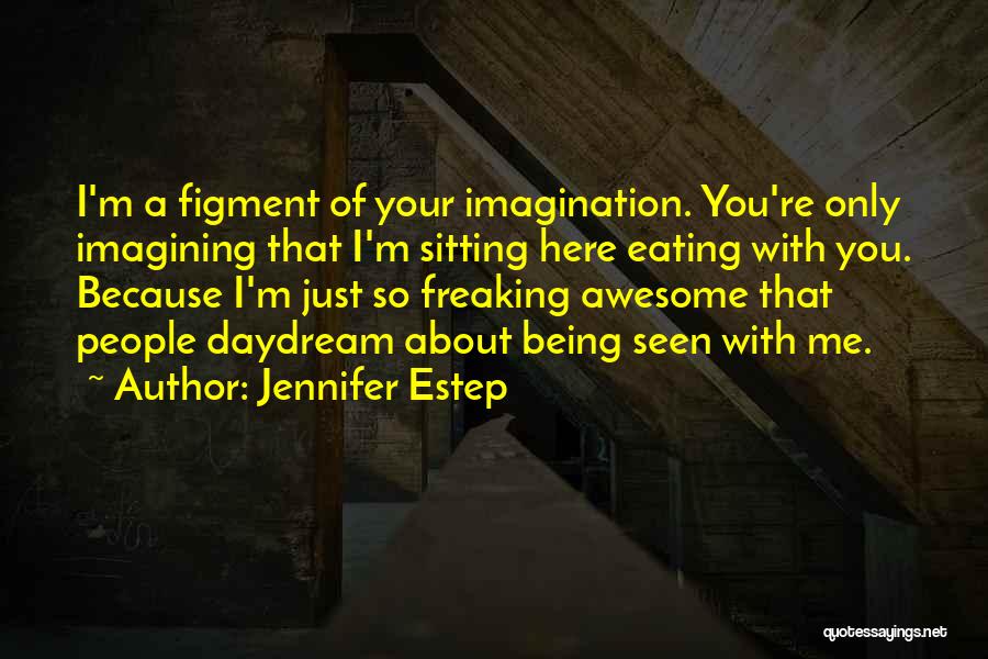 You're So Awesome Quotes By Jennifer Estep
