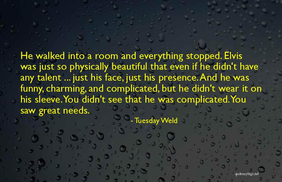 You're So Beautiful Funny Quotes By Tuesday Weld