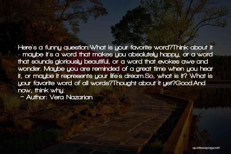 You're So Beautiful Funny Quotes By Vera Nazarian