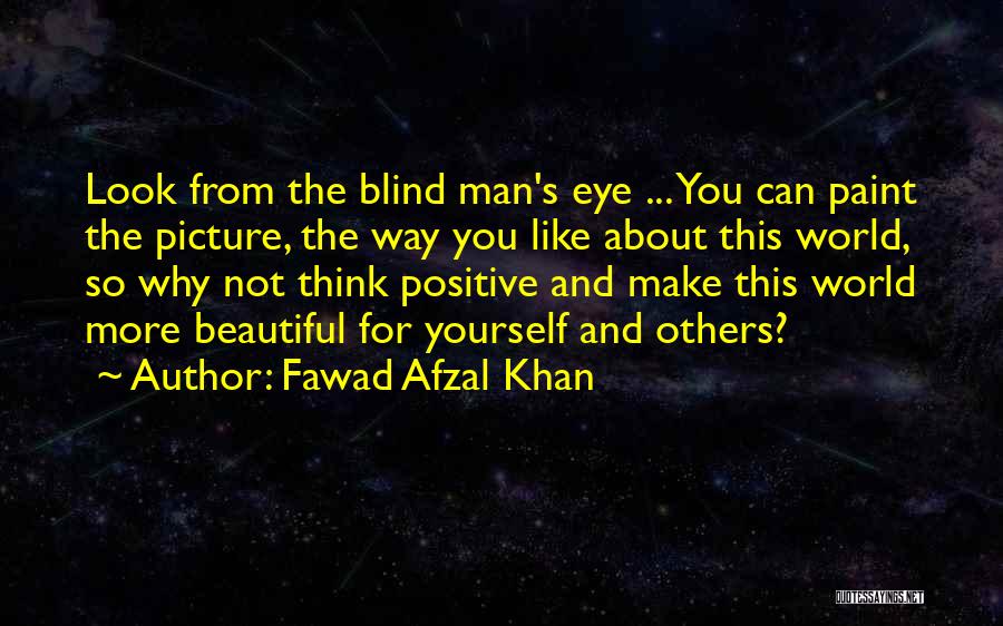 You're So Beautiful Picture Quotes By Fawad Afzal Khan