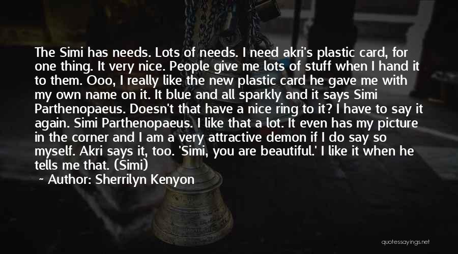 You're So Beautiful Picture Quotes By Sherrilyn Kenyon