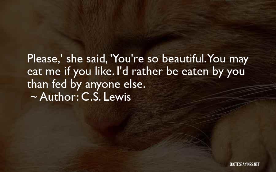 You're So Beautiful Quotes By C.S. Lewis