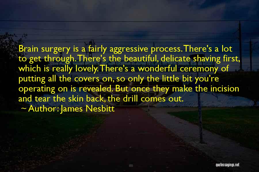 You're So Beautiful Quotes By James Nesbitt